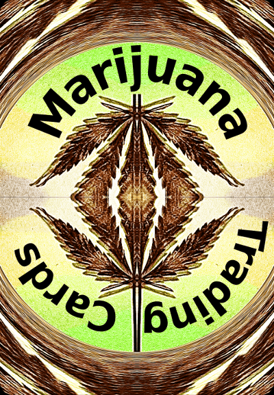marijuana trading cards